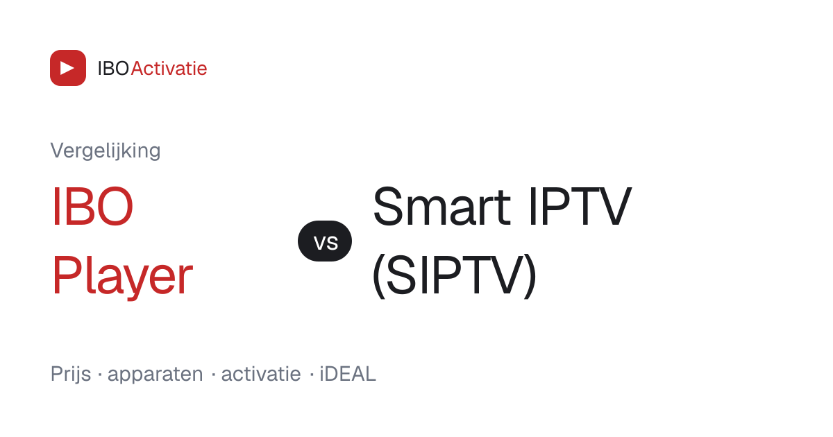 IBO Player vergeleken met Smart IPTV (SIPTV)