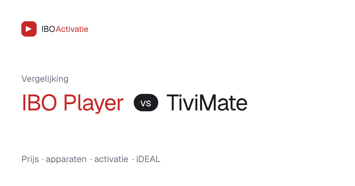 IBO Player vergeleken met TiviMate